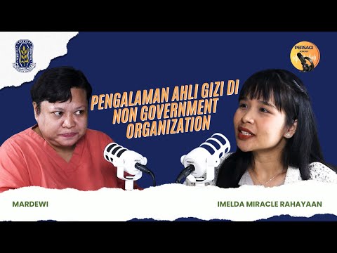 Pengalaman Ahli Gizi di NGO | PERSAGI Kabupaten Aceh Tamiang PODCAST Eps. 15